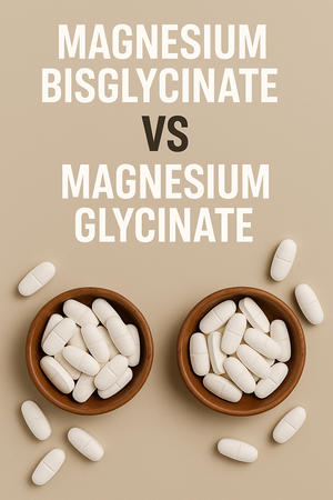 Magnesium Bisglycinate vs Magnesium Glycinate: What’s the Difference?